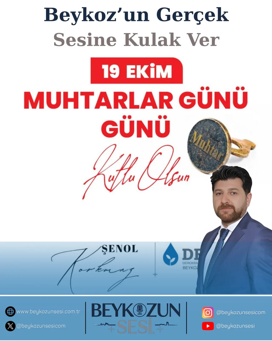 DEVA Partisi Beykoz İlçe Başkanı Şenol Korkmaz: “Demokrasimizin Temel Taşları Olan Muhtarlarımız, Halkın Kalbidir”