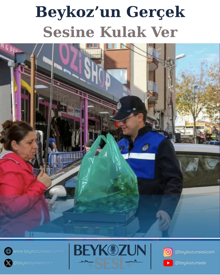 Beykoz Zabıtası’ndan Kavacık Pazarı’nda Adil Ticaret ve Halk Sağlığı Denetimi