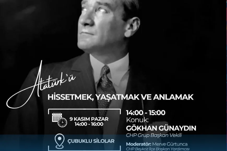 CHP Beykoz İlçe Başkanlığı: “Atatürk’ü Hissetmek, Yaşatmak ve Anlamak” Etkinliği 9 Kasım’da Çubuklu Silolar’da Gerçekleşecek