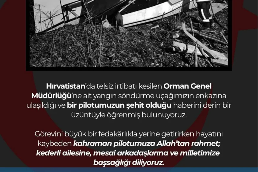 Hırvatistan’da Düşen Yangın Söndürme Uçağının Enkazına Ulaşıldı: Orman Genel Müdürlüğü Pilotu Şehit Oldu