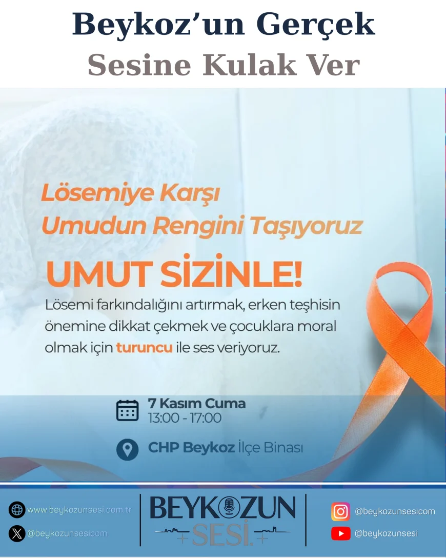 CHP Beykoz İlçe Başkanlığı’ndan Lösemi Farkındalığı Etkinliği: “Umudun Rengini Taşıyoruz”