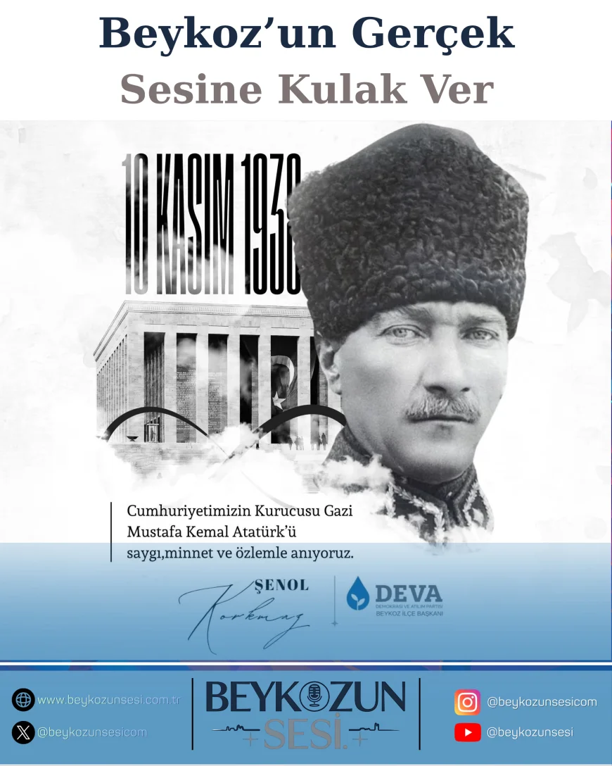 DEVA Partisi Beykoz İlçe Başkanı Şenol Korkmaz: “Cumhuriyetimizin kurucusu Atatürk’ü saygı, minnet ve özlemle anıyoruz”
