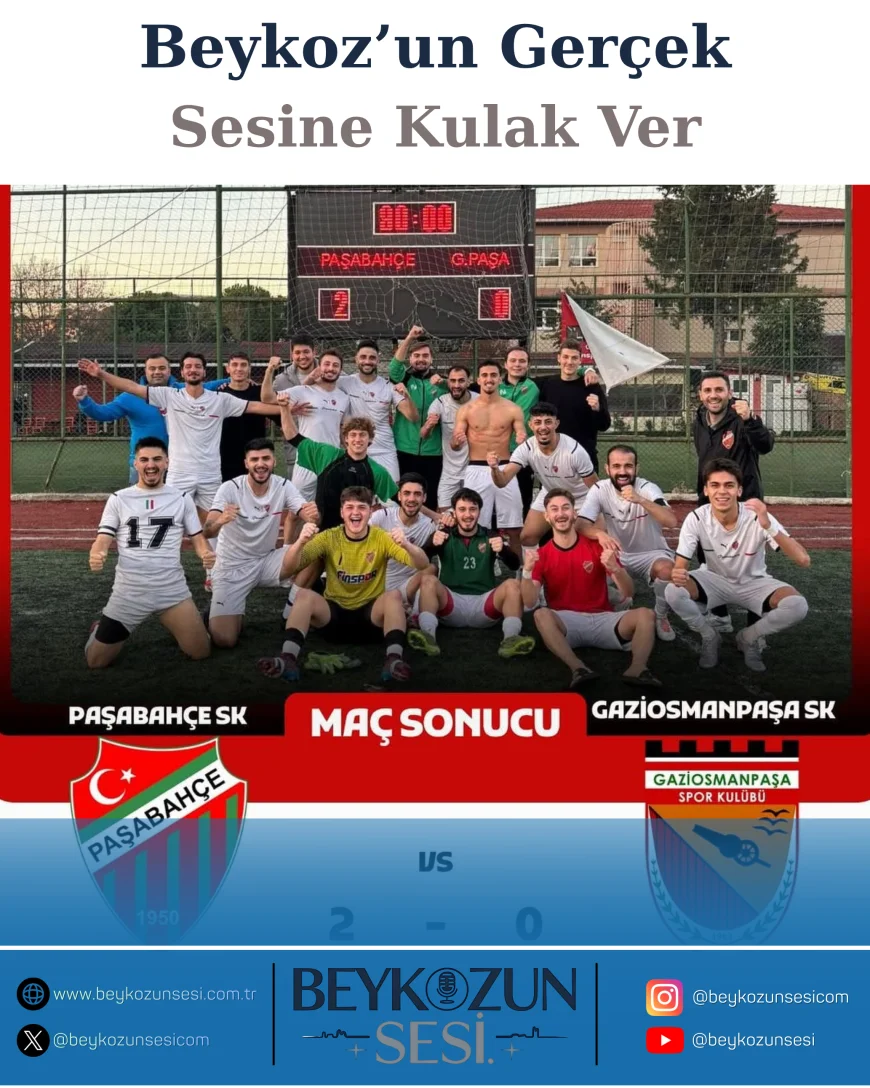 Paşabahçe SK Süper Amatör Lig’de Gaziosmanpaşa SK’yı 2-0 Mağlup Ederek Üstün Mücadele ve İnançla Kritik Üç Puanın Sahibi Oldu