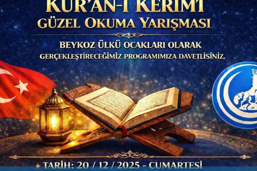 Beykoz Ülkü Ocakları Kur’an-ı Kerim’i Güzel Okuma Yarışması ile Manevi Buluşmaya Hazırlanıyor
