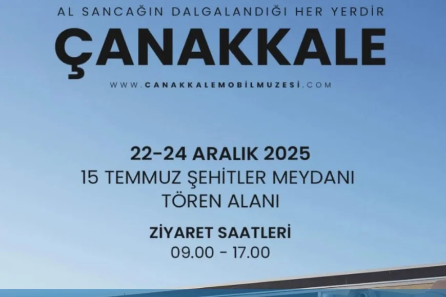 Çanakkale Savaşları Mobil Müzesi Beykoz’da: “Al Sancağın Dalgalandığı Her Yerdir Çanakkale” Anlayışıyla Ziyarete Açılıyor