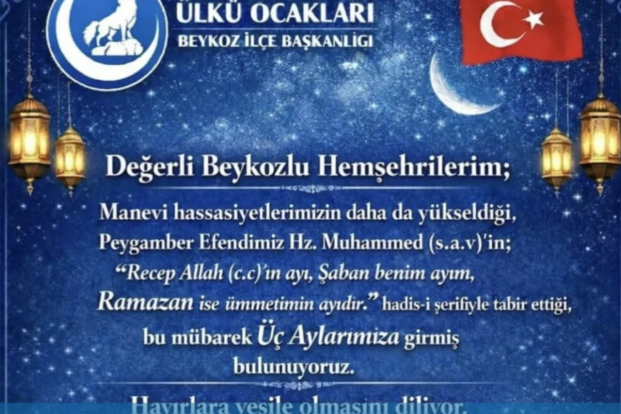 Ülkü Ocakları Beykoz İlçe Başkanı Hakan Özdemir: “Üç Aylar birlik, huzur ve kardeşliğe vesile olsun”