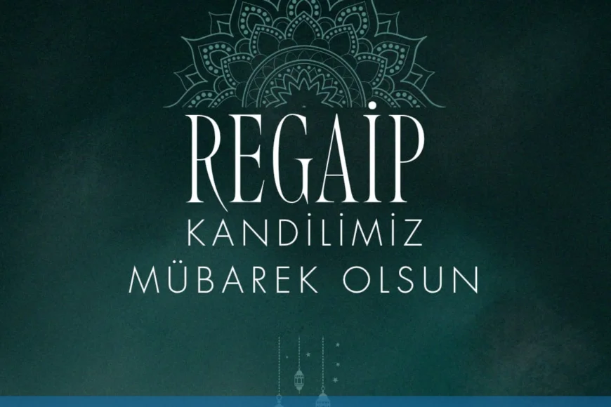 BEYKOZ KAYMAKAMI DR. FATİH ÜRKMEZER: “REGAİP KANDİLİ MANEVİ COŞKUYU DOYASIYA YAŞATMA FIRSATIDIR”