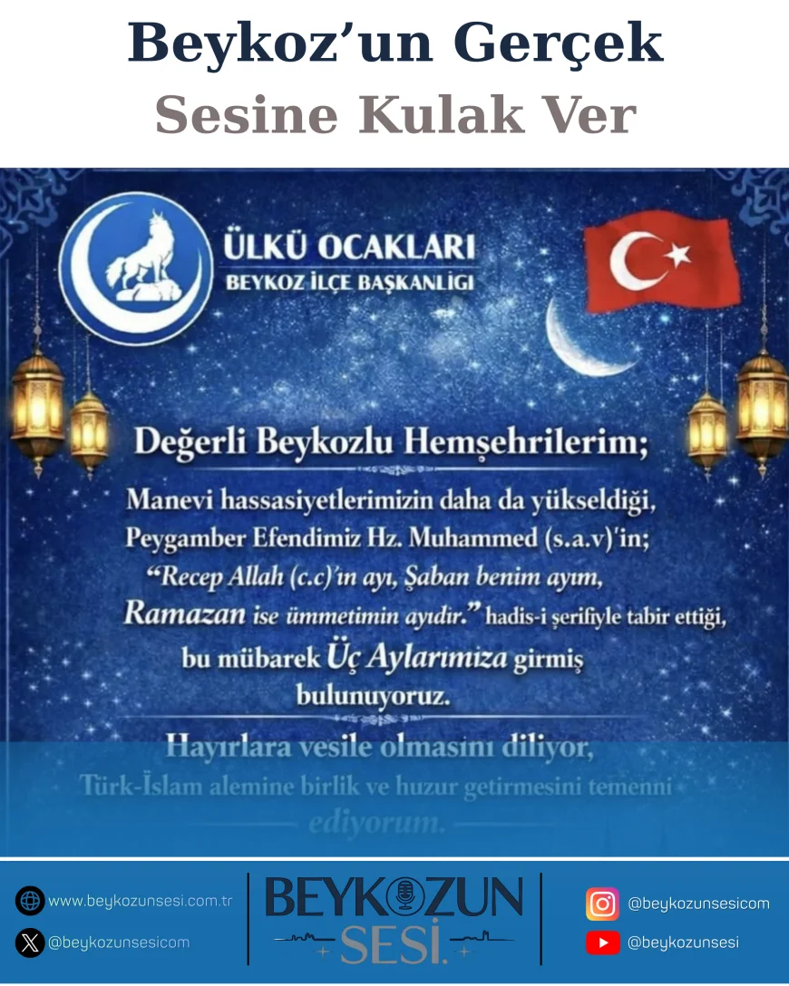 Ülkü Ocakları Beykoz İlçe Başkanı Hakan Özdemir: “Üç Aylar birlik, huzur ve kardeşliğe vesile olsun”