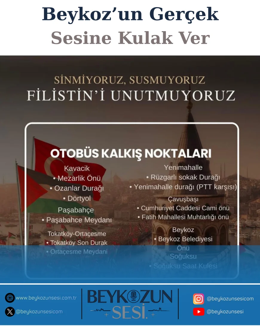 “Sinmiyoruz, Susmuyoruz, Filistin’i Unutmuyoruz” Çağrısı Beykoz’dan Yükseliyor