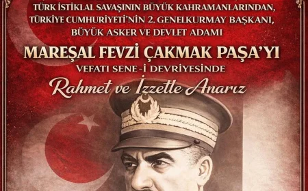 Mareşal Fevzi Çakmak Paşa Vefatının Sene-i Devriyesinde Türk Milleti Tarafından Rahmet ve Minnetle Anıldı