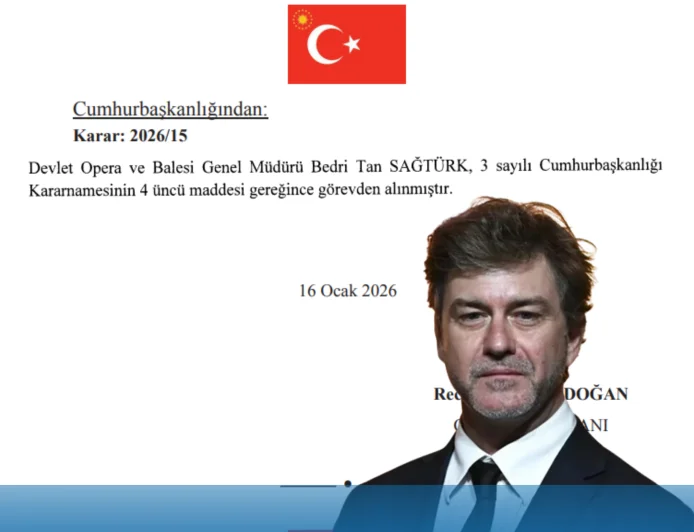 Devlet Opera ve Balesi Genel Müdürü Tan Sağtürk Görevden Alındı Cumhurbaşkanlığı Kararı Resmî Gazete’de Yayımlandı
