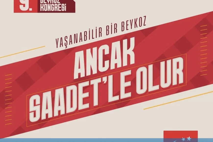 Saadet Partisi Beykoz İlçe Teşkilatı 9. Olağan Kongreye Gidiyor: “Yaşanabilir Bir Beykoz Ancak Saadet’le Olur”