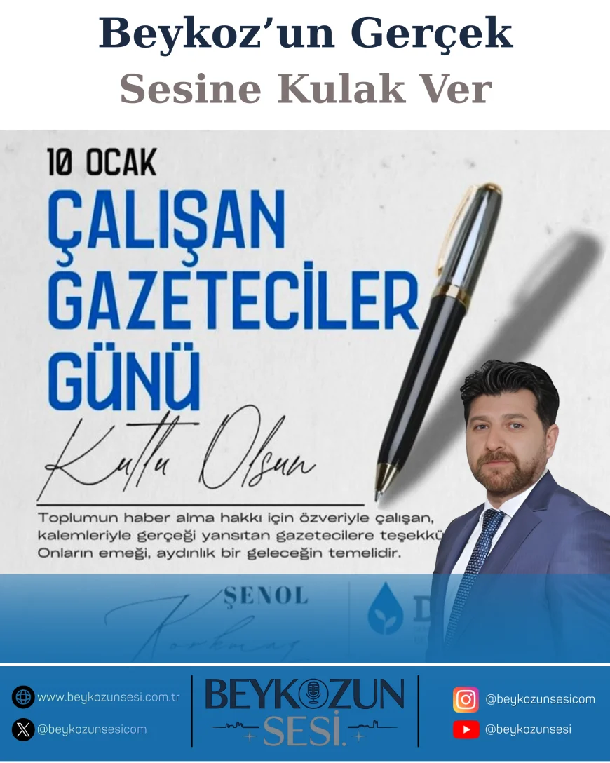 DEVA Partisi Beykoz İlçe Başkanı Şenol Korkmaz: “Kalemiyle kamu vicdanını ayakta tutan gazetecilerimizin 10 Ocak Çalışan Gazeteciler Günü kutlu olsun”