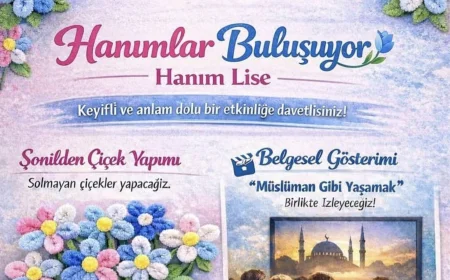 TÜGVA Beykoz Liseli Hanımlar İçin “Hanımlar Buluşuyor – Hanım Lise” Etkinliğiyle Keyifli ve Anlamlı Buluşma Düzenliyor