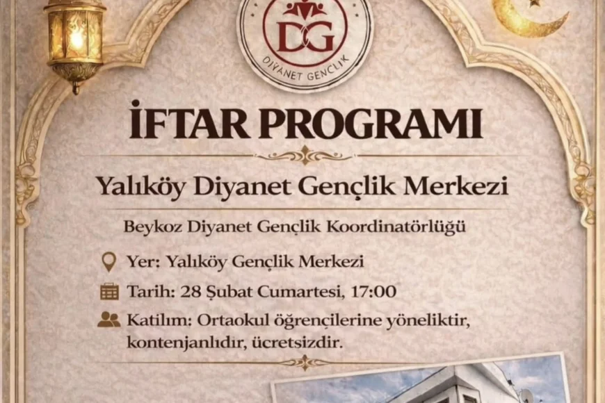 Yalıköy Diyanet Gençlik Merkezi Ortaokul Öğrencileri İçin “Ramazan Ruhunu Paylaşacağımız Özel İftar Buluşması” Düzenliyor