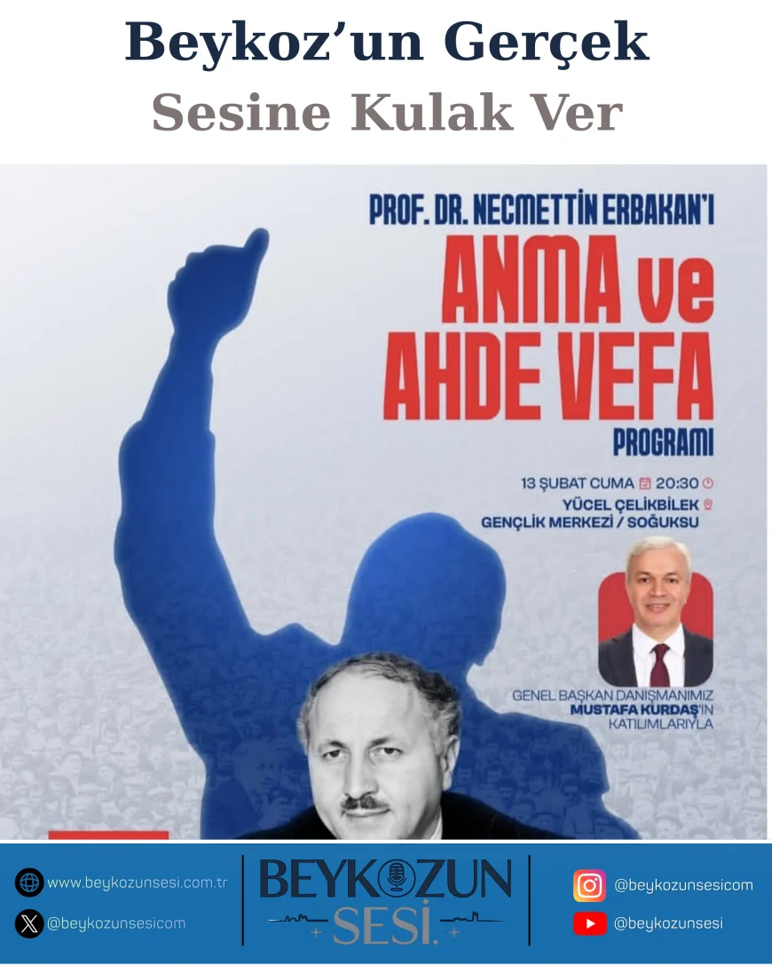 Milli Görüş Lideri Prof. Dr. Necmettin Erbakan Beykoz’da Anılacak: “Anma ve Ahde Vefa Programı” Düzenleniyor