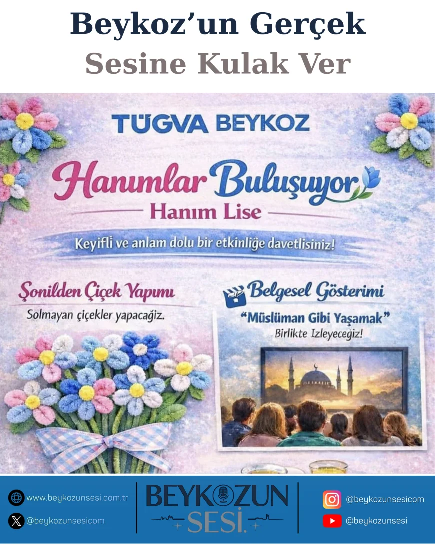 TÜGVA Beykoz Liseli Hanımlar İçin “Hanımlar Buluşuyor – Hanım Lise” Etkinliğiyle Keyifli ve Anlamlı Buluşma Düzenliyor