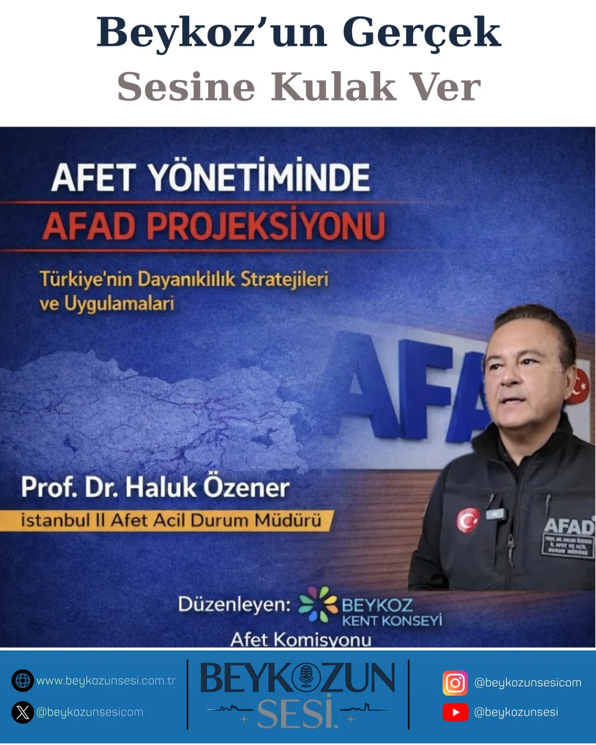 AFAD İstanbul İl Müdürü Prof Dr Haluk Özener Kavacık’ta Türkiye’nin Afet Yönetimi Vizyonunu Paylaşıyor