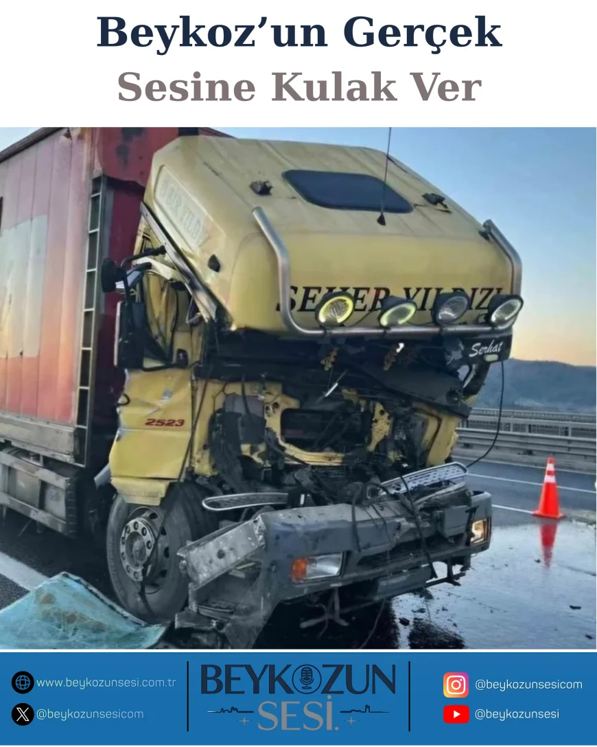 Beykoz Riva Kavşağı’nda Kamyon TIR’a Saplandı: Sürücü Ağır Yaralı Olarak Kurtarıldı