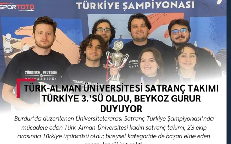 Türk-Alman Üniversitesi Satranç Takımı Türkiye 3.’sü Oldu, Beykoz Gurur Duyuyor