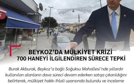 Beykoz’da Mülkiyet Krizi: 700 Haneyi İlgilendiren Sürece Tepki