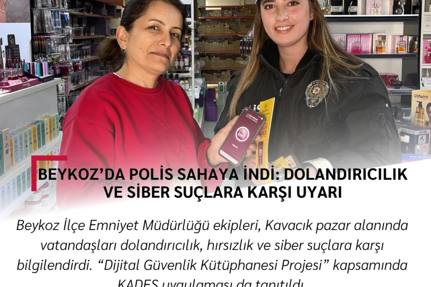 Beykoz’da Polis Sahaya İndi: Dolandırıcılık ve Siber Suçlara Karşı Uyarı