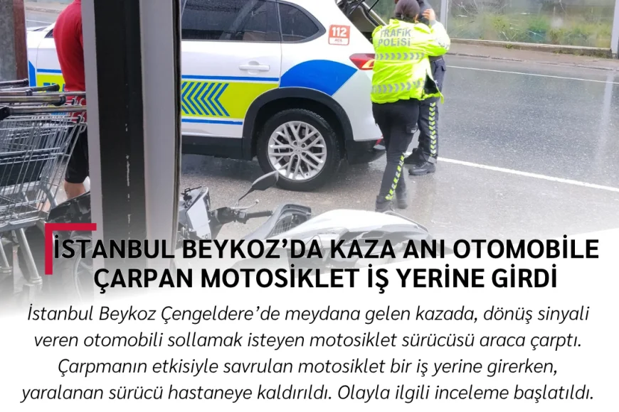 İstanbul Beykoz’da Kaza Anı: Otomobile Çarpan Motosiklet İş Yerine Girdi