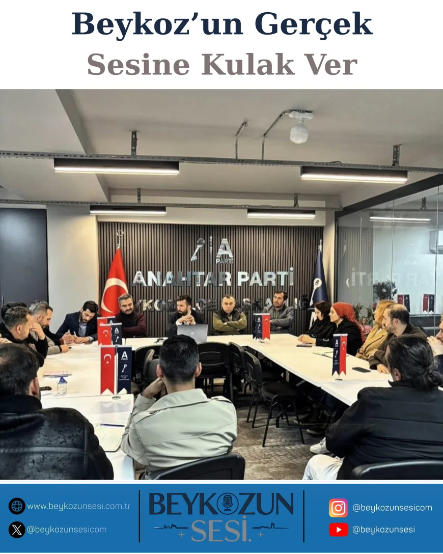 Anahtar Parti Beykoz İlçe Başkanı: “Birlik ve Kararlılıkla Beykoz İçin Çalışıyoruz”