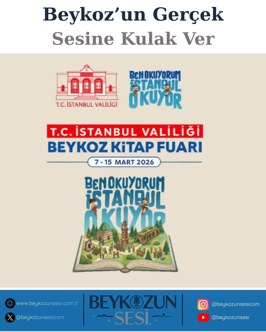 BEYKOZ’DA PROF. DR. ETKİN KÜLTÜR VE EDEBİYAT BULUŞMASI BAŞLIYOR “BEN OKUYORUM İSTANBUL OKUYOR” FUARI 7 MART’TA KAPILARINI AÇIYOR