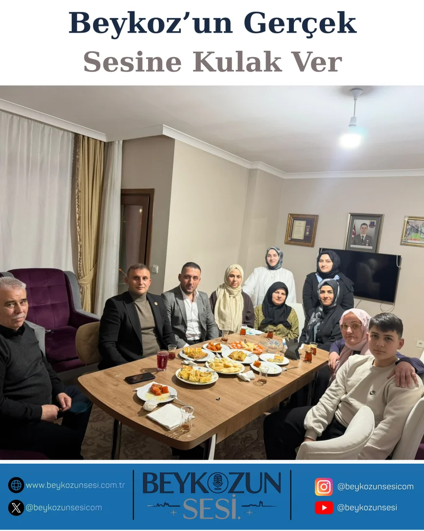 MHP Beykoz İlçe Başkanı Emre Çömlekçi Şehit Jandarma Uzman Onbaşı Kemal Zeren’in Ailesiyle Ramazan Sofrasında Buluştu