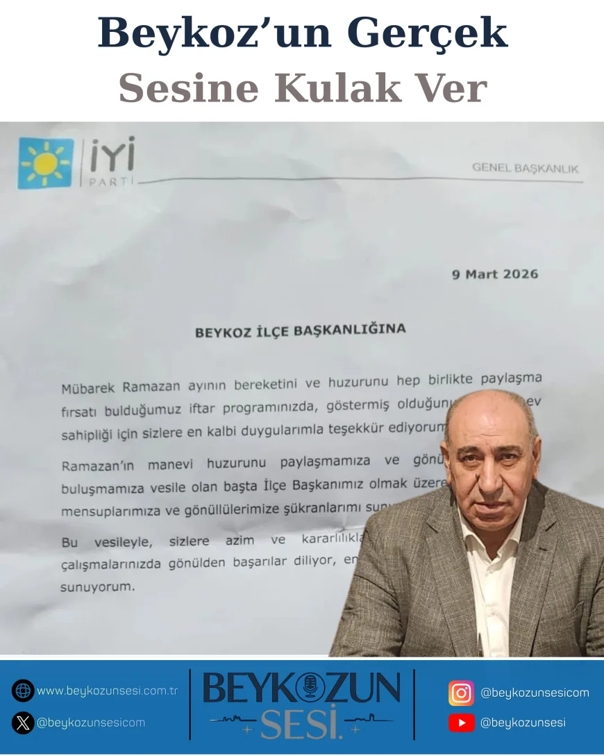 İYİ Parti Genel Başkanı D. Müsavat Dervişoğlu’ndan Beykoz Teşkilatına Ramazan İftarı Teşekkürü