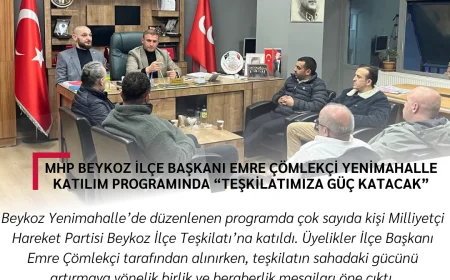 MHP Beykoz İlçe Başkanı Emre Çömlekçi Yenimahalle Katılım Programında “Teşkilatımıza Güç Katacak”