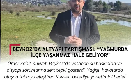 Beykoz’da Altyapı Tartışması: “Yağmurda İlçe Yaşanmaz Hale Geliyor”