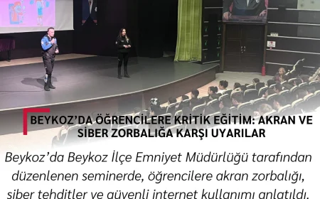 Beykoz’da Öğrencilere Kritik Eğitim: Akran ve Siber Zorbalığa Karşı Uyarılar
