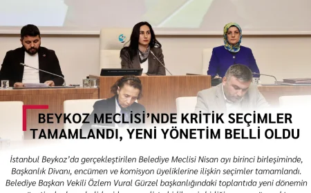 Beykoz Meclisi’nde kritik seçimler tamamlandı, yeni yönetim belli oldu