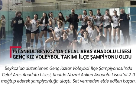İstanbul Beykoz’da Celal Aras Anadolu Lisesi Genç Kız Voleybol Takımı İlçe Şampiyonu Oldu