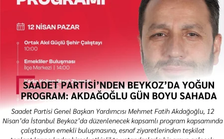Saadet Partisi’nden Beykoz’da Yoğun Program: Akdağoğlu Gün Boyu Sahada