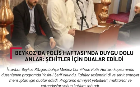 Beykoz’da Polis Haftası’nda Duygu Dolu Anlar: Şehitler İçin Dualar Edildi