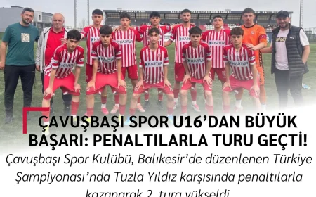 Çavuşbaşı Spor U16’dan Büyük Başarı: Penaltılarla Turu Geçti!