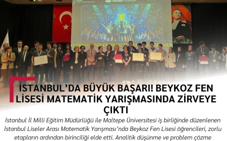 İstanbul’da Büyük Başarı! Beykoz Fen Lisesi Matematik Yarışmasında Zirveye Çıktı