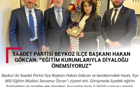 Saadet Partisi Beykoz İlçe Başkanı Hakan Gökcan: “Eğitim Kurumlarıyla Diyaloğu Önemsiyoruz”