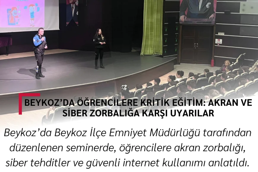 Beykoz’da Öğrencilere Kritik Eğitim: Akran ve Siber Zorbalığa Karşı Uyarılar