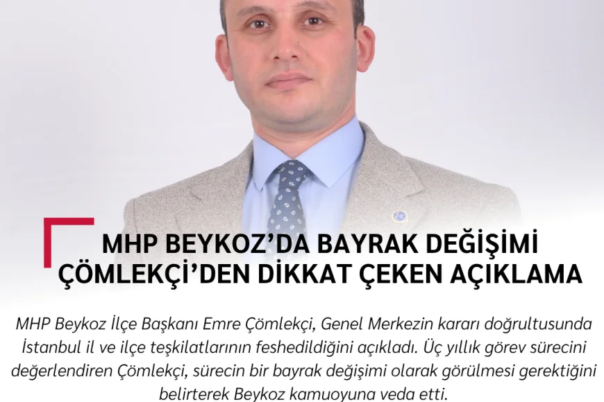 MHP Beykoz’da bayrak değişimi: Çömlekçi’den dikkat çeken açıklama