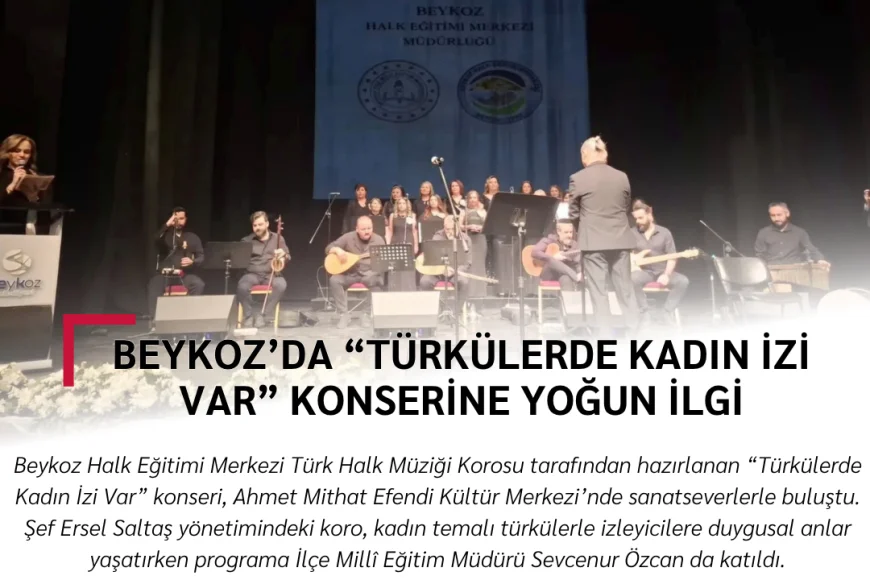 Beykoz’da “Türkülerde Kadın İzi Var” konserine yoğun ilgi