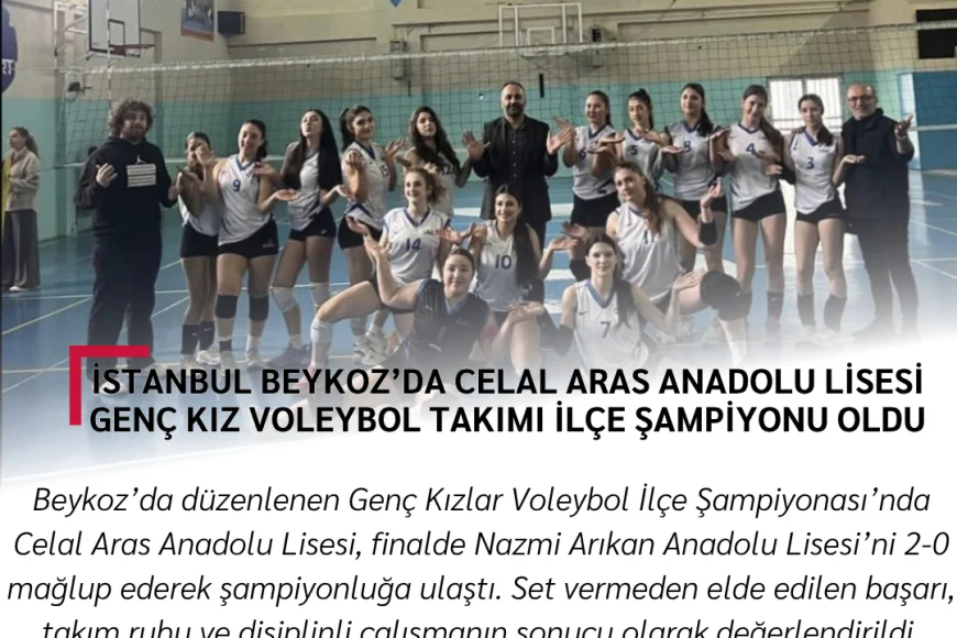 İstanbul Beykoz’da Celal Aras Anadolu Lisesi Genç Kız Voleybol Takımı İlçe Şampiyonu Oldu
