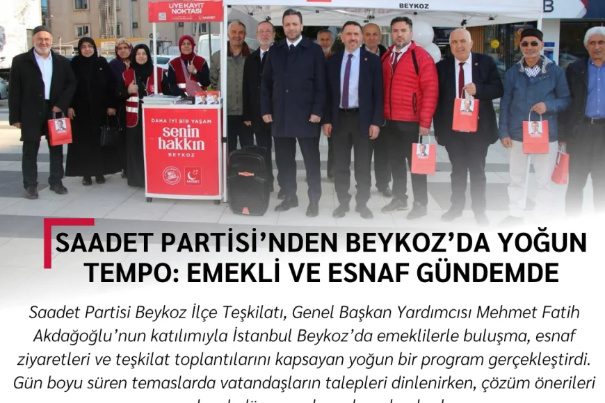 Saadet Partisi’nden Beykoz’da yoğun tempo Emekli ve esnaf gündemde