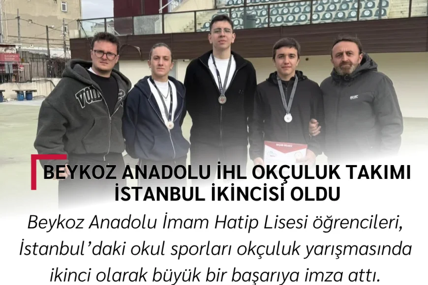 Beykoz Anadolu İHL Okçuluk Takımı İstanbul İkincisi Oldu