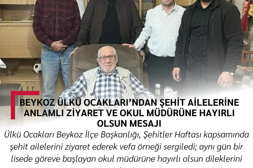 Beykoz Ülkü Ocakları’ndan Şehit Ailelerine Anlamlı Ziyaret ve Okul Müdürüne Hayırlı Olsun Mesajı