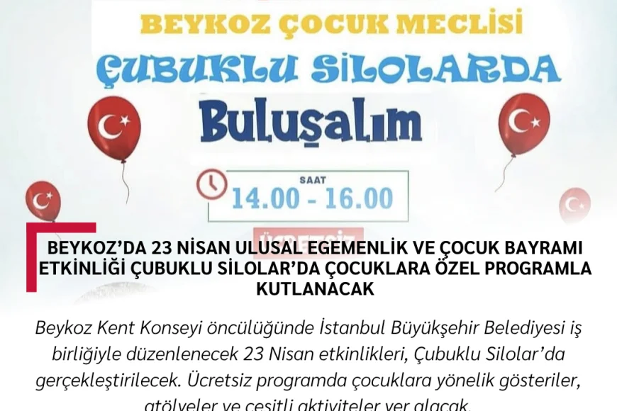 Beykoz’da 23 Nisan Ulusal Egemenlik ve Çocuk Bayramı Etkinliği Çubuklu Silolar’da Çocuklara Özel Programla Kutlanacak