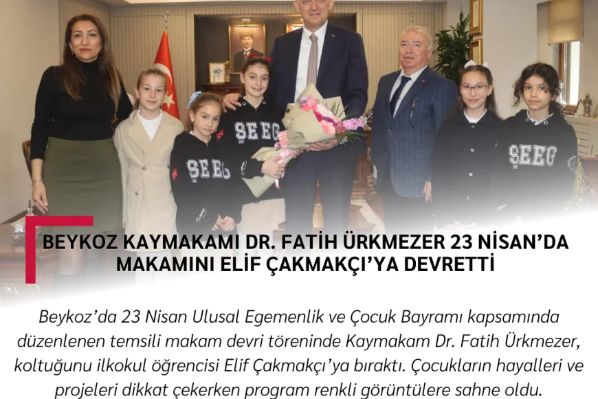Beykoz Kaymakamı Dr. Fatih Ürkmezer 23 Nisan’da makamını Elif Çakmakçı’ya devretti
